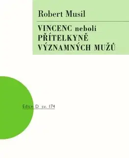 Dráma, divadelné hry, scenáre Vincenc neboli Přítelkyně významných mužů - Robert Musil