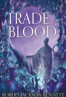 Sci-fi a fantasy A Trade of Blood - Robert Jackson Bennett