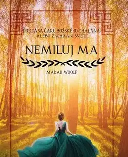 Sci-fi a fantasy Nemiluj ma - Marah Woolf