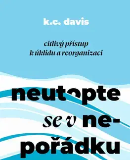 Partnerstvo Neutopte se v nepořádku - KC Davis