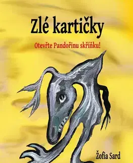 Veštenie, tarot, vykladacie karty Zlé kartičky - Otevřte Pandořinu skříňku - Žofia Sard