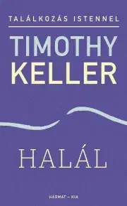 Kresťanstvo Halál - Timothy Keller