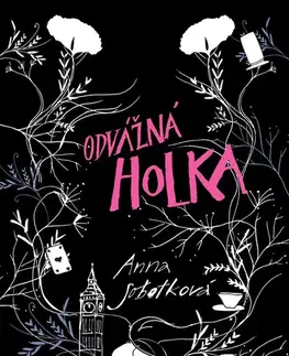 Dobrodružstvo, napätie, western Odvážná holka - Anna Sobotková