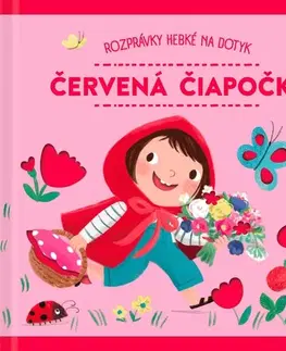 Leporelá, krabičky, puzzle knihy Rozprávky hebké na dotyk: Červená čiapočka
