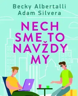 Young adults Nech sme to navždy my (Čo ak sme to my 2) - Becky Albertalli,Adam Silvera,Ivana Cingelová