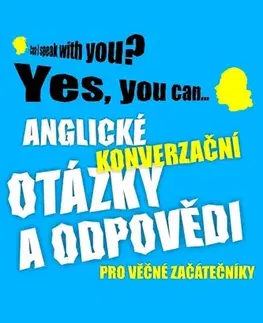 Jazykové učebnice, slovníky Anglické konverzační otázky a odpovědi pro věčné začátečníky - Richard Ludvík