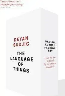 Dizajn, úžitkové umenie, móda The Language of Things - Deyan Sudjic