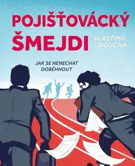 Odborná a náučná literatúra - ostatné Pojišťovácký šmejdi - Vlastimil Doucha