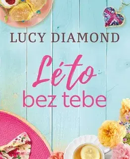 Svetová beletria Léto bez tebe - Lucy Diamond