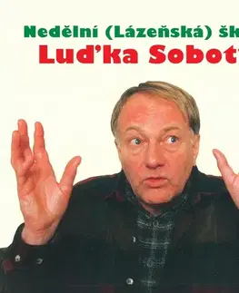 Umenie - ostatné SUPRAPHON a.s. Nedělní (Lázeňská) škola Luďka Soboty