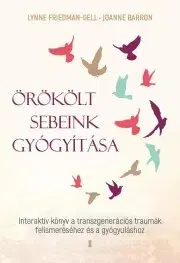 Rozvoj osobnosti Örökölt sebeink gyógyítása - Joanne Barron,Friedmann-Gell Lynne