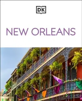 Geografia, mapy, sprievodcovia DK New Orleans - DK Travel