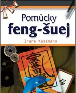 Feng šuej Pomůcky feng-šuej - Irene Kasemann,Alice Wallingerová
