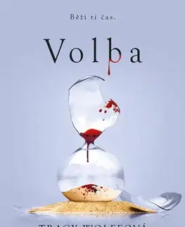 Fantasy, upíri Volba - Tracy Wolff,Hana Netušilová,Kristýna Vyhlídková