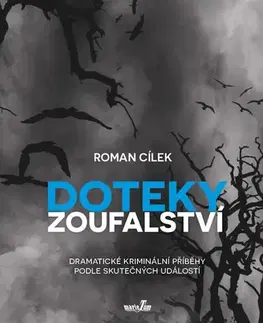 Detektívky, trilery, horory Doteky zoufalství - Roman Cílek