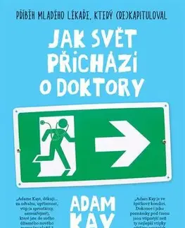 Biografie - ostatné Jak svět přichází o doktory - Adam Kay