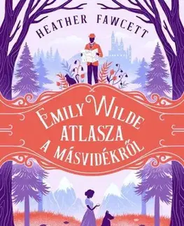 Sci-fi a fantasy Emily Wilde atlasza a Másvidékről - Heather Fawcett,Mária Ballai