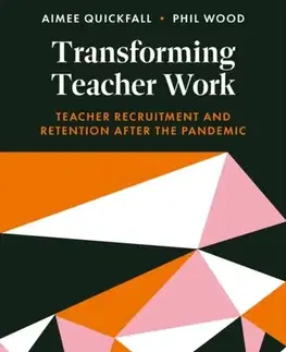 Učebnice, slovníky Transforming Teacher Work - Aimee Quickfall,Phil Wood