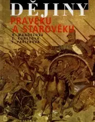 Učebnice pre SŠ - ostatné Dějiny pravěku a starověku - Renáta Kunstová,Helena Mandelová