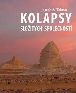 História - ostatné Kolapsy složitých společností - Joseph A. Tainter