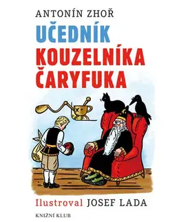 Rozprávky pre malé deti Učedník kouzelníka Čaryfuka - Antonín Zhoř