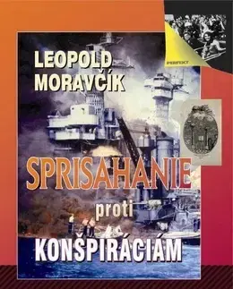 História - ostatné Sprisahanie proti konšpiráciám - Leopold Moravčík