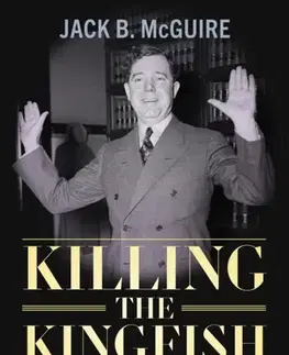 História Killing the Kingfish - Jack B. McGuire