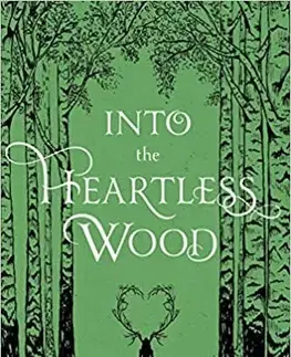 Fantasy, upíri Into the Heartless Wood - Joanna Ruth Meyerová