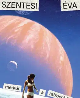 Beletria - ostatné Merkúr a retrográdban - Éva Szentesi