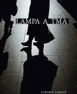 Kresťanstvo Lampa a tma - Ľubomír Zavacký