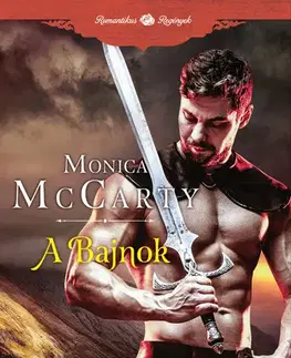 Romantická beletria A Bajnok - Monica McCarty
