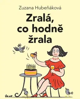 Humor a satira Zralá, co hodně žrala - Zuzana Hubeňáková,Michal Neradil