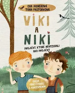 Pre deti a mládež - ostatné Viki a Niki: Dvojičky, ktoré nevyzerali ako dvojičky - Eva Dienerová,Táňa Pastorková,Eva Chupíková
