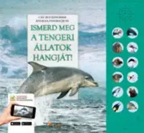 Príroda Ismerd meg a tengeri állatok hangját! - Kolektív autorov