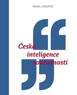 Osobnosti Česká inteligence současnosti - Pavel Kosatik