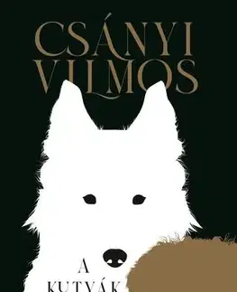 Psy, kynológia A kutyák szőrös gyerekek - Vilmos Csányi