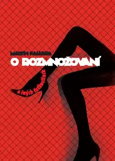 Historické romány O rozmnožovaní a iných ťažkostiach - Martin Kasarda