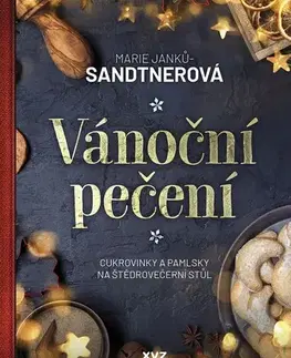 Sladká kuchyňa Vánoční pečení - Marie Janků-Sandtnerová