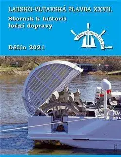 Veda, technika, elektrotechnika Labsko-vltavská plavba XXVII. - Kolektív autorov