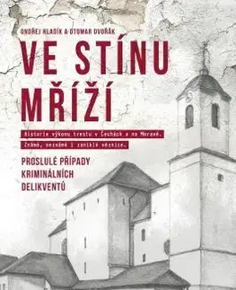 Skutočné príbehy Ve stínu mříží - Ondřej Hladík,Otomar Dvořák