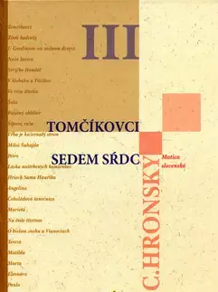 Slovenská beletria Tomčíkovci Sedem sŕdc - Zobrané spisy zväzok III - Jozef Cíger Hronský