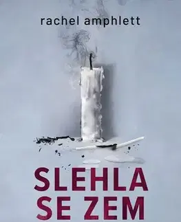Detektívky, trilery, horory Slehla se zem - Rachel Amphlett,Jitka Šišáková