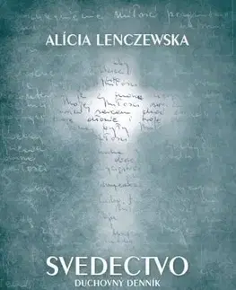 Kresťanstvo Svedectvo - Alícia Lenczewska