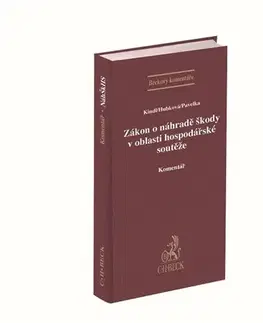 Zákony, zbierky zákonov Zákon o náhradě škody v oblasti hospodářské soutěže - Jiří Kindl