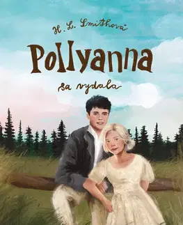 Young adults Pollyanna sa vydala - Harriet Lummis Smith