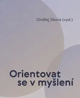 Filozofia Orientovat se v myšlení - Ondřej Síkora