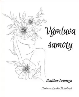 Česká poézia Výmluva samoty - Dalibor Ivanega