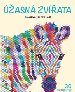 Maľovanky pre dospelých Omalovánky Pixel Art: Úžasná zvířata - Lauren Farnsworthová