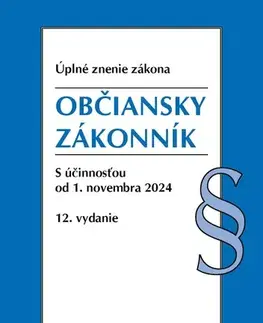 Občianske právo Občiansky zákonník. Úzz, 12. vydanie 11/2024