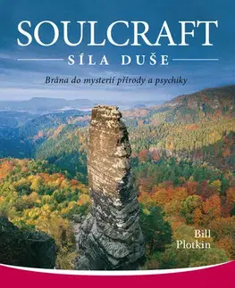Psychológia, etika Soulcraft – síla duše - Bill Plotkin
